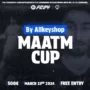MaatM Cup par Allkeyshop – Tournoi Européen 2024