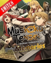 Mushoku Tensei Jobless Reincarnation Quest of Memories Switch