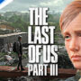 The Last of Us 3 – Druckmann donne de nouvelles informations