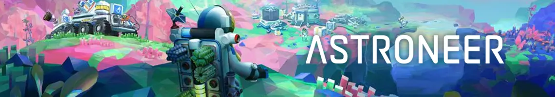 FAÇONNEZ DES PLANÈTES ET BÂTISSEZ VOTRE COLONIE SPATIALE : ASTRONEER