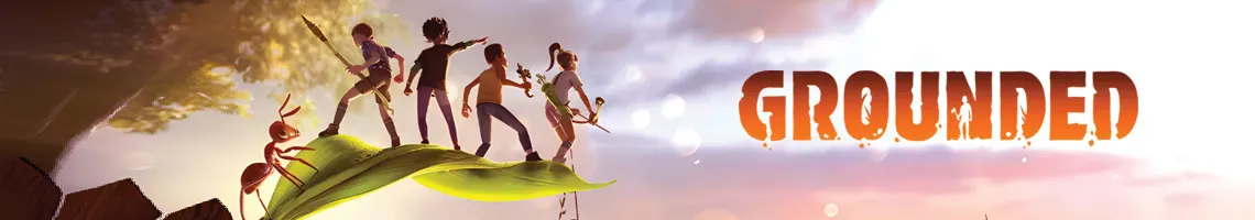 SURVIVRE QUAND ON A LA TAILLE D’UN INSECTE : GROUNDED