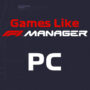 Top 10 des Jeux PC de Gestion d’Equipe Comme F1 Manager