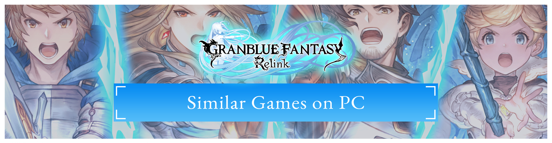 Top 10 PC Games Like Granblue Fantasy Relink