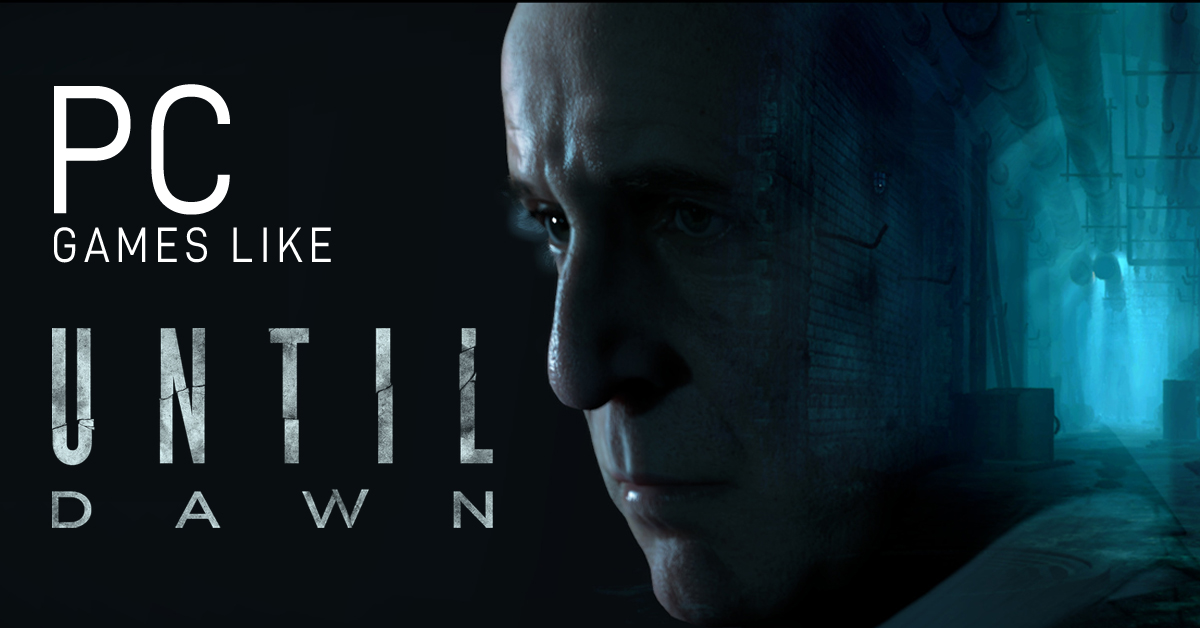 Jeux PC Comme Until Dawn