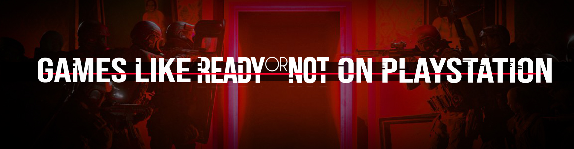 Le Top des jeux comme Ready Or Not sur PS4/PS5