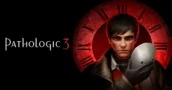 Pathologic 3 : Nouvelles Mécaniques Temporelles et Comparatif