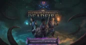 Le DLC final pour Pillars of Eternity 2 Deadfire vient de paraître.