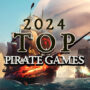 Jeux de Pirates: Le Top 2024
