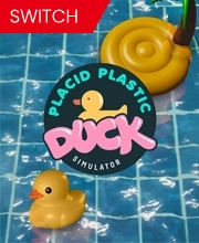 Placid Plastic Duck Simulator Switch