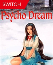 Psycho Dream Switch