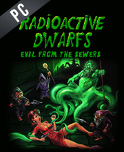 Radioactive dwarfs evil from the sewers