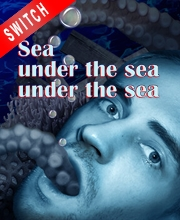 Sea under the sea under the sea Switch