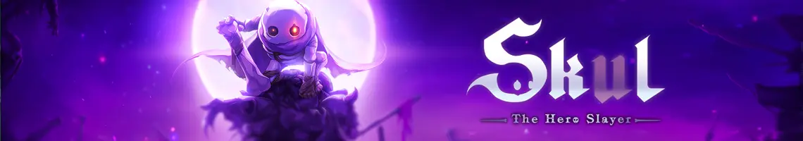 LE JEU DE PLATEFORM ROGUELITE LE PLUS INTENSE: SKUL THE HERO SLAYER