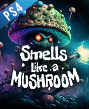 Smell Like a Mushroom Playstation 4