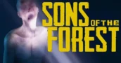 Sons of the Forest : Garantie du Meilleur Prix pour Votre Nouveau Jeu de Survie