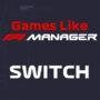 Jeux Switch Comme F1 Manager