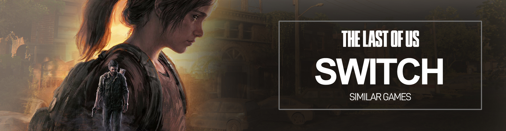 Jeux Switch Comme The Last of Us