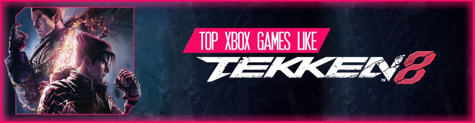 Le Top des Jeux Comme Tekken 8 sur Xbox