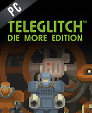 Teleglitch Die More Edition