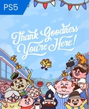 Thank Goodness You’re Here! Playstation 5