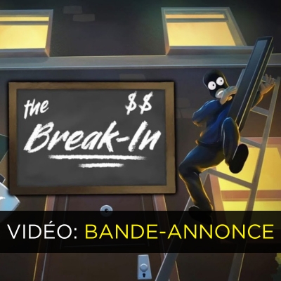The Break-In VR Bande-annonce Vidéo