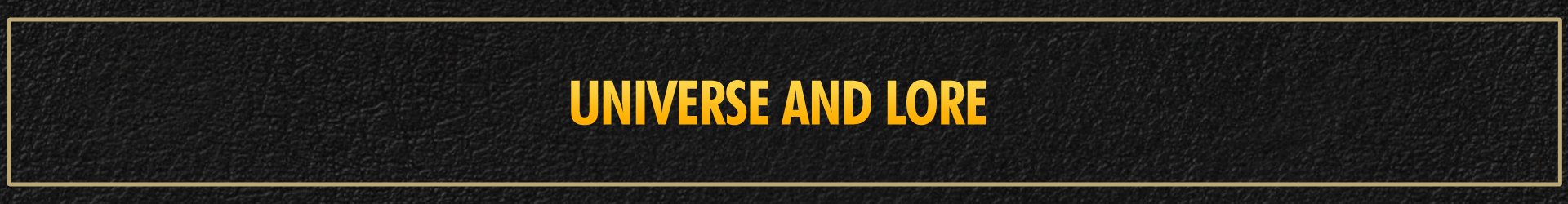 Univers et Lore