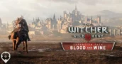The Witcher 3 Wild Hunt Blood and Wine: Aperçu du DLC