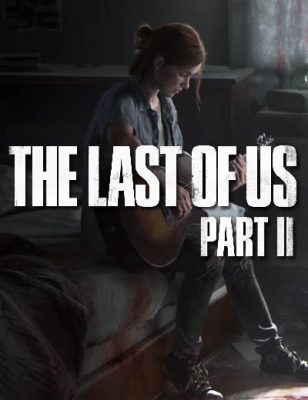 Sony publie la bande-annonce de The Last Of Us 2