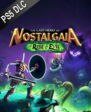 The Last Hero of Nostalgaia The Rise of Evil Playstation 5