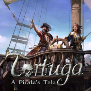 Tortuga - A Pirate's Tale : partez à l'aventure dans les Caraïbes