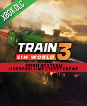 Train Sim World 3 Spirit of Steam Liverpool Lime Street Crewe Xbox One