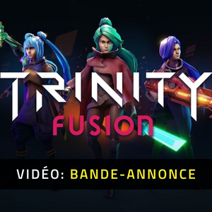 Trinity Fusion Bande-annonce Vidéo