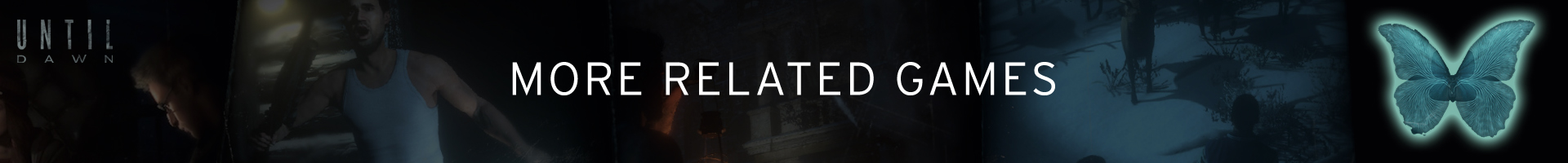 Plus de jeux similaires à Until Dawn sur toutes les plateformes
