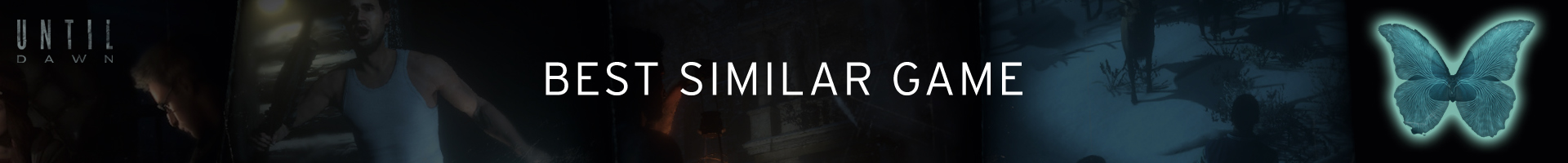 Quel est le meilleur jeu comme Until Dawn?