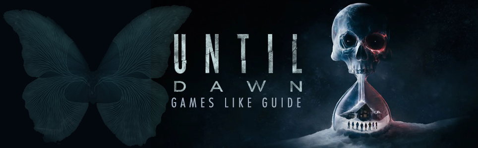 Until Dawn guide des jeux similaires