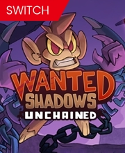 Wanted Shadows Unchained Switch