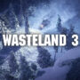 Le lancement de Wasteland 3 est retardé au mois d’août en raison d’un coronavirus