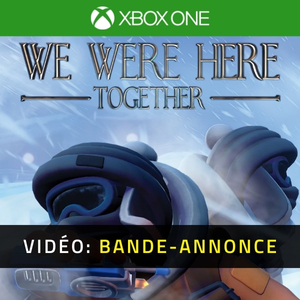 We Were Here Together Xbox One - Bande-annonce