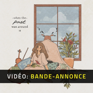 When The Past Was Around Bande-annonce Vidéo