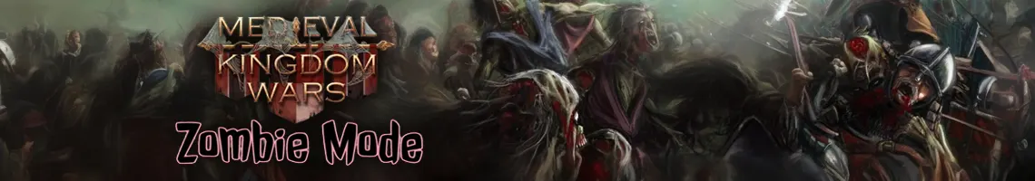 UN MODE ZOMBIE POUR UN JEU DE STRATÉGIE RÉALISTE: MEDIEVAL KINGDOM WARS – ZOMBIE MODE