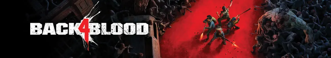 LE HÉRITIER SPIRITUEL DE LEFT 4 DEAD : BACK 4 BLOOD