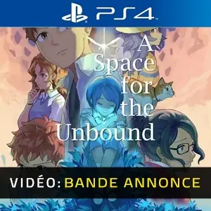A Space For The Unbound PS4 - Bande-annonce Vidéo