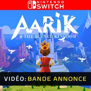 Aarik And The Ruined Kingdom Nintendo Switch – Bande-annonce