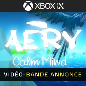 Aery Calm Mind Xbox Series X Bande-annonce Vidéo