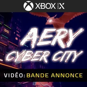 Aery - Cyber City Xbox Series - Bande-annonce