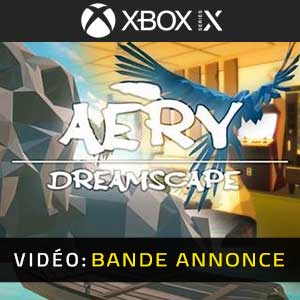 Aery Dreamscape Xbox Series Bande-annonce Vidéo