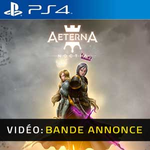 Aeterna Noctis PS4 Bande-annonce Vidéo