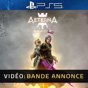 Aeterna Noctis PS5 Bande-annonce Vidéo