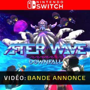 After Wave Downfall - Remorque