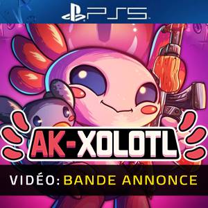 Vidéo AK-xolotl PS5 - Bande-annonce